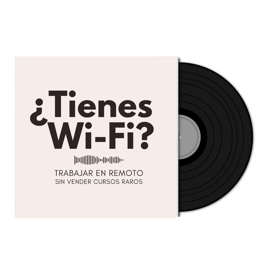 ¿Tienes Wi-Fi? Como trabajar en remoto sin vender cursos raros.